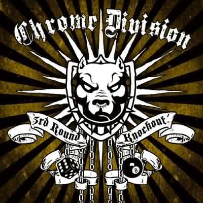 Chrome Division: "3rd Round Knockout" – 2011